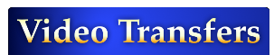 Video Transfers